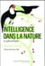 Intelligence dans la nature - en quête du savoir