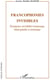 Francophonies invisibles - émergences, invisibilité romanesque, hétérogénéité et sémiotique