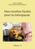Mes recettes faciles pour la ménopause. : Volume 2.