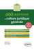 600 questions de culture juridique générale