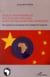 Rôle et responsabilité des acteurs africains dans les relations sino-africaines - ethnographie et sociogenèse des stratégies de réceptivité