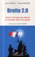 Droite 2.0 - sortir la France du déclin et renouer avec le progrès