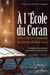 À l'école du Coran - lecture sélective et commentée des sourates du noble Coran