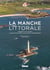 Les clés pour bien voyager : la manche littorale - presqu'île du Cotentin, du Mont-Saint-Michel aux plages du Débarquement