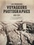 Les Premiers voyageurs photographes