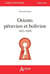 Orients péruvien et bolivien, 1821-1939
