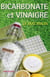 Bicarbonate et vinaigre - le duo malin