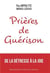Prières de guérison - de la détresse à la joie