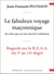 Le fabuleux voyage maconnique de celui qui un jour devint guibulum