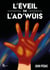 L'éveil de  L'Ad'Wuis