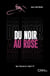Du noir au rose