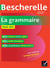 Bescherelle : la grammaire pour tous - ouvrage de référence sur la grammaire française