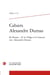 Cahiers Alexandre Dumas n.33 : En Russie Tome 2 : Le Volga et le Caucase avec Alexandre Dumas