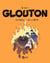 Glouton Tome 6 : le poèle de la bête