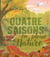 Quatre saisons en pleine nature