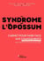 Le syndrome de l'opossum : Carnet pour faire face aux changements sans faire le mort à tous les coups