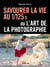 Savourer la vie au 1/125 s ou l'art de la photographie