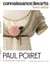 Connaissance des arts Hors-Série n.1128 : Paul Poiret : La mode est une fête
