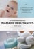 Le guide pratique des mamans débutantes