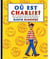 Où est Charlie ? : tout Charlie dans une édition à mettre dans toutes les poches