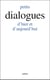 Petits Dialogues : d'hier et d'aujourd'hui