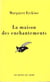 La maison des enchantements