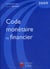 Code monétaire et financier (édition 2009)