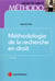 Méthodologie de la recherche en droit (3e édition)