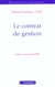 CONTRAT DE GESTION (LE)