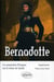 Bernadotte - un maréchal d'Empire sur le trône de Suède