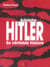 Adolphe hitler, sa véritable histoire