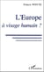 L'europe à visage humain ?