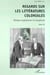 Regard sur les littératures coloniales t.3 - Afrique anglophone et lusophone