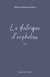 La fabrique d'orphelins - essai