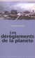 Les dereglements de la planete