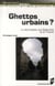 GHETTOS URBAINS