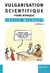 Vulgarisation scientifique : mode d'emploi (2e édition)