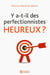 Y a-t-il des perfectionnistes heureux ?