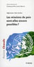 Les missions de paix sont-elles encore possibles ?