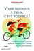 Vivre heureux à deux, c'est possible !