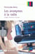 Les anonymes à la radio - usagers, focntion et portée de leur parole