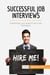 Successful job interviews : everything you need to win over recruiters