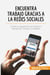 Encuentra trabajo gracias a las redes sociales : Cuida tu reputaciÃ³n en lÃ­nea en Facebook, Twitter y LinkedIn