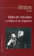 Villiers de l'isle adam le théatre et ses imaginaires