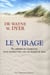 Le virage - se libérer de l'ambition pour retrouver une vie pleine de sens