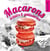 Macarons, eclairs & patisseries