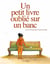 Un petit livre oublié sur un banc Tome 1