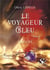 Le voyageur bleu Tome 2 : dualité