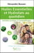 Huiles essentielles et hydrolats au quotidien - initiation pratique a l'aromathérapie