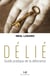 Délié - guide pratique de la délivrance